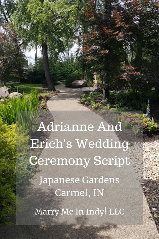 Japanese Gardens, Carmel, IN, Marry Me In Indy! LLC Adrienne and Erich's Wedding Ceremony Script. 